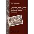 thumbnail image 1 of Family and School Capital: Towards a Context Theory of Students' School Outcomes, (Hardcover), 1 of 1