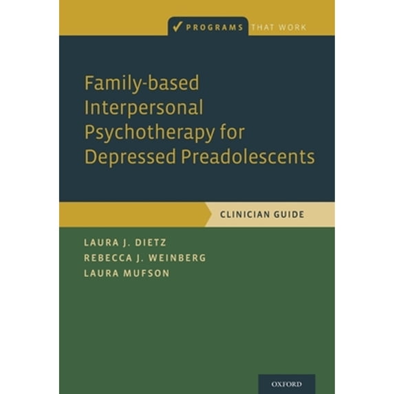 Pre-Owned Family-based Interpersonal Psychotherapy for Depressed Preadolescents (Programs That Work) Paperback