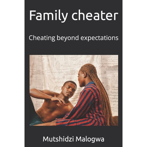 Family cheater: Cheating beyond expectations (Paperback)