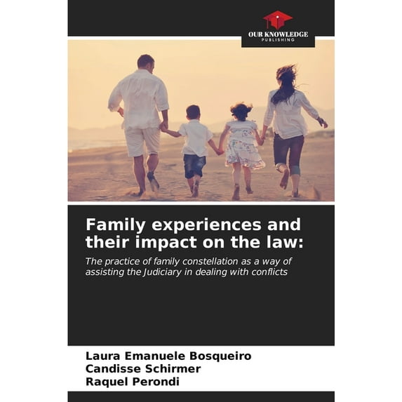 Family experiences and their impact on the law (Paperback)