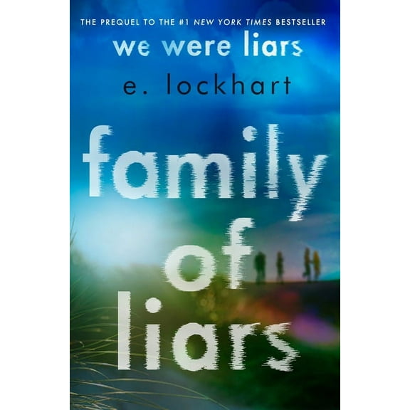 Family of Liars: The Prequel to We Were Liars, (Hardcover)