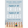 thumbnail image 1 of Family of Origin, Family of Choice : Stories of Queer Christians (Paperback), 1 of 1