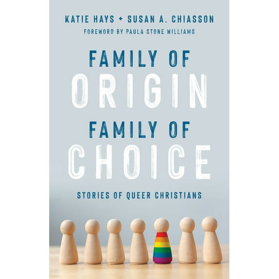 Family of Origin, Family of Choice : Stories of Queer Christians (Paperback)
