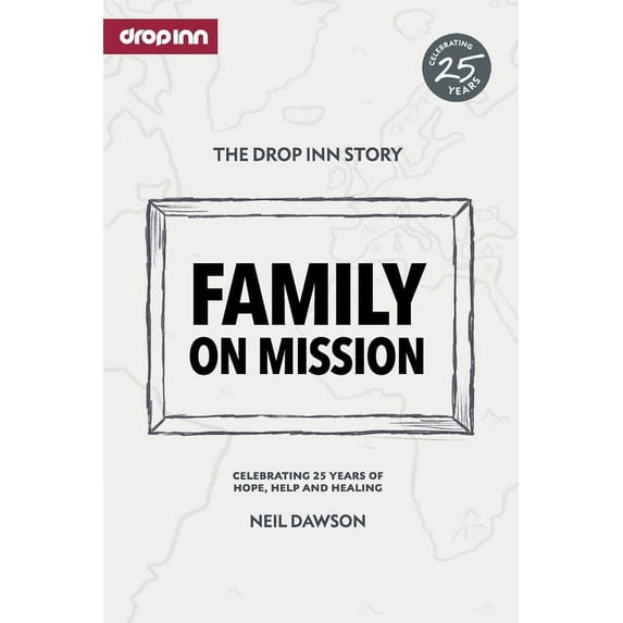 Family on Mission: Celebrating 25 years of hope, help and healing, (Paperback)