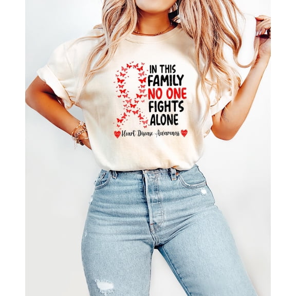 In This Family No one Fights Alone Heart Disease Alone Heart Disease Awareness, Heart Disease Awareness, Women's Heart Disease, We Wear Red All Size S-5Xl