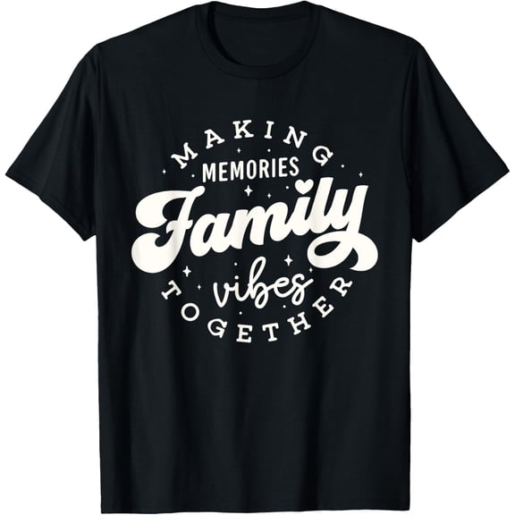 Family reunion 2024 Family Vibes Making Memories Matching T-Shirt