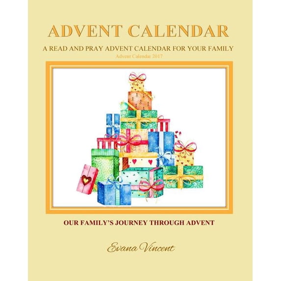 Advent Books for Families Our Family's Journey Through Advent Advent Calendar 2017: A Read and Pray Advent Calendar for Your Family Advent Calenda, Book 1, (Paperback)