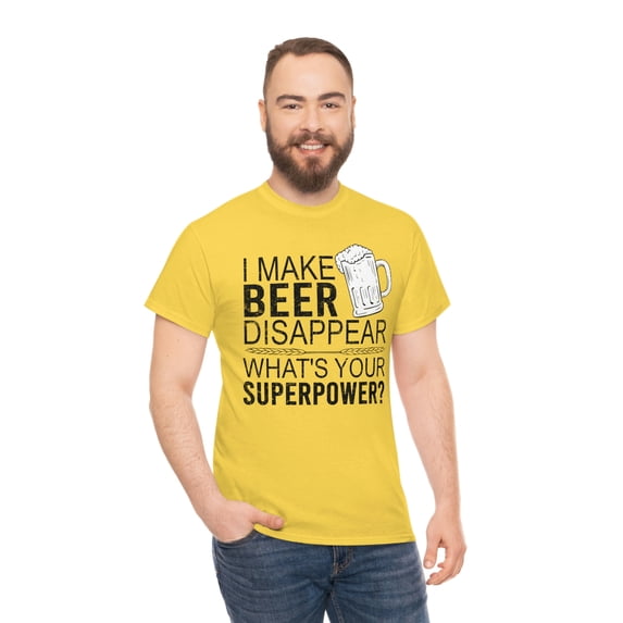 Familyloveshop LLC I Make Beer Disappear T shirt, Whats Your Superpower, Beer Lover Shirt, Drinking Tee, Funny Men's T-Shirt, Gift For Him
