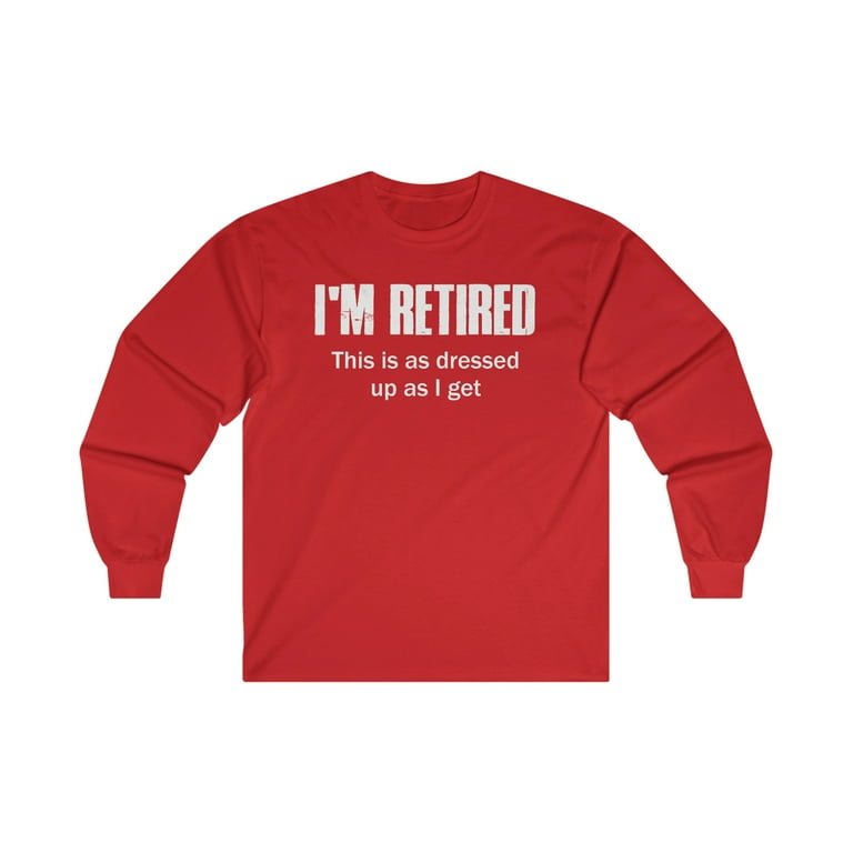 Funny Retirement Gift T Shirt Great For Men & Women Funny Retirement Gift T Shirt Great For Men & Women