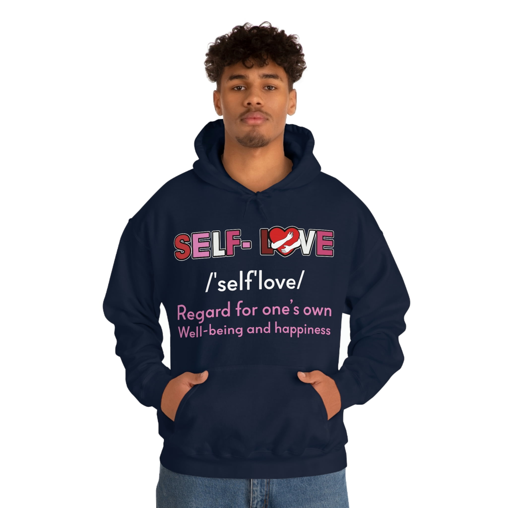 Familyloveshop LLC Self Love Definition Positive Valentine s Day Men Women Hoodie Walmart