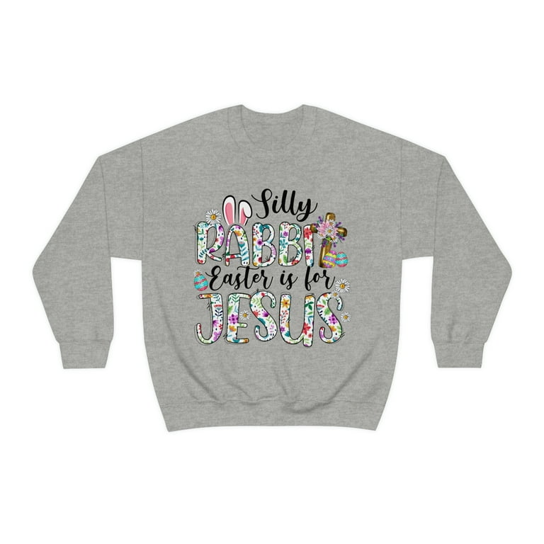 Silly Rabbit Easter Is For Jesus Funny Christian T-Shirt Silly Rabbit Easter Is For Jesus Funny Christian T-Shirt