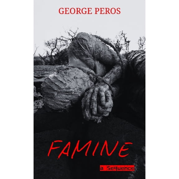 Famine: A Sequence, (Paperback)