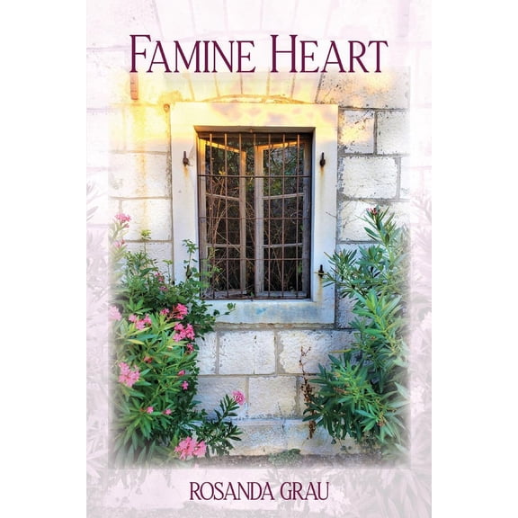 Famine Heart : A poetic pathway from chaos to mercy (Paperback)