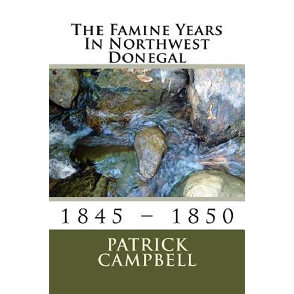 The Famine Years In Northwest Donegal (Paperback)