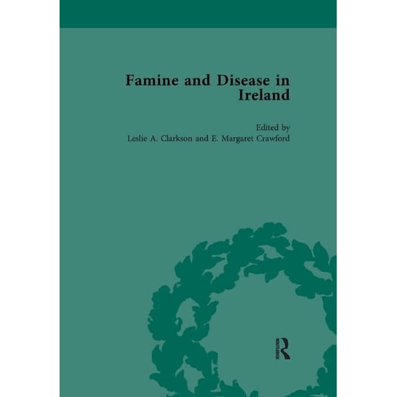 Famine and Disease in Ireland, Volume III, (Paperback)