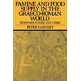 thumbnail image 1 of Famine and Food Supply in the Graeco-Roman World: Responses to Risk and Crisis, (Paperback), 1 of 1