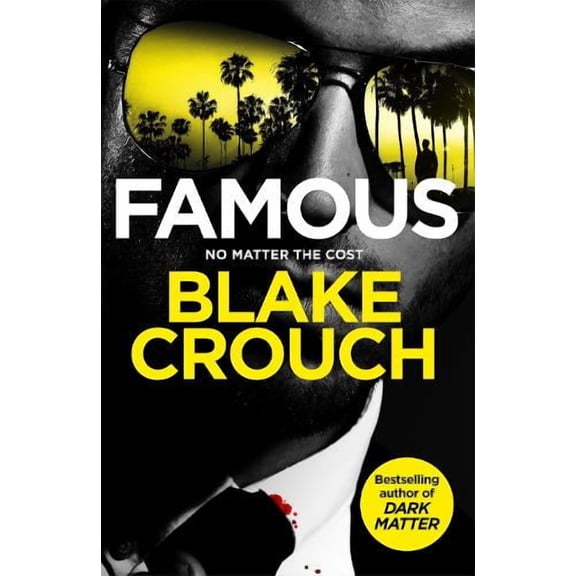 Blake Crouch Famous (Paperback)