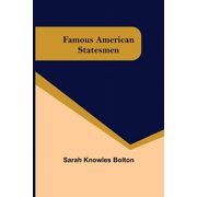 Famous American Statesmen, Paperback