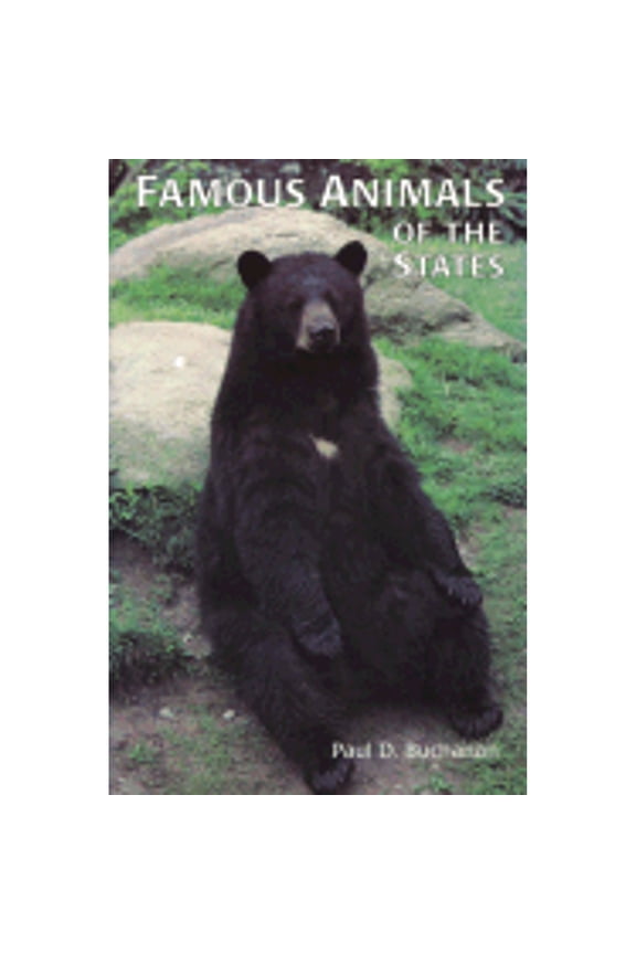 Pre-Owned Famous Animals of the States: True-To-Life Tales of the Most Unusual Beasts of the 50 (Paperback 9780786401468) by Paul D Buchanan