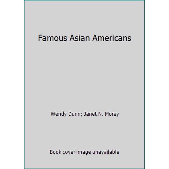 Pre-Owned Famous Asian Americans (Hardcover) 0525650806 9780525650805