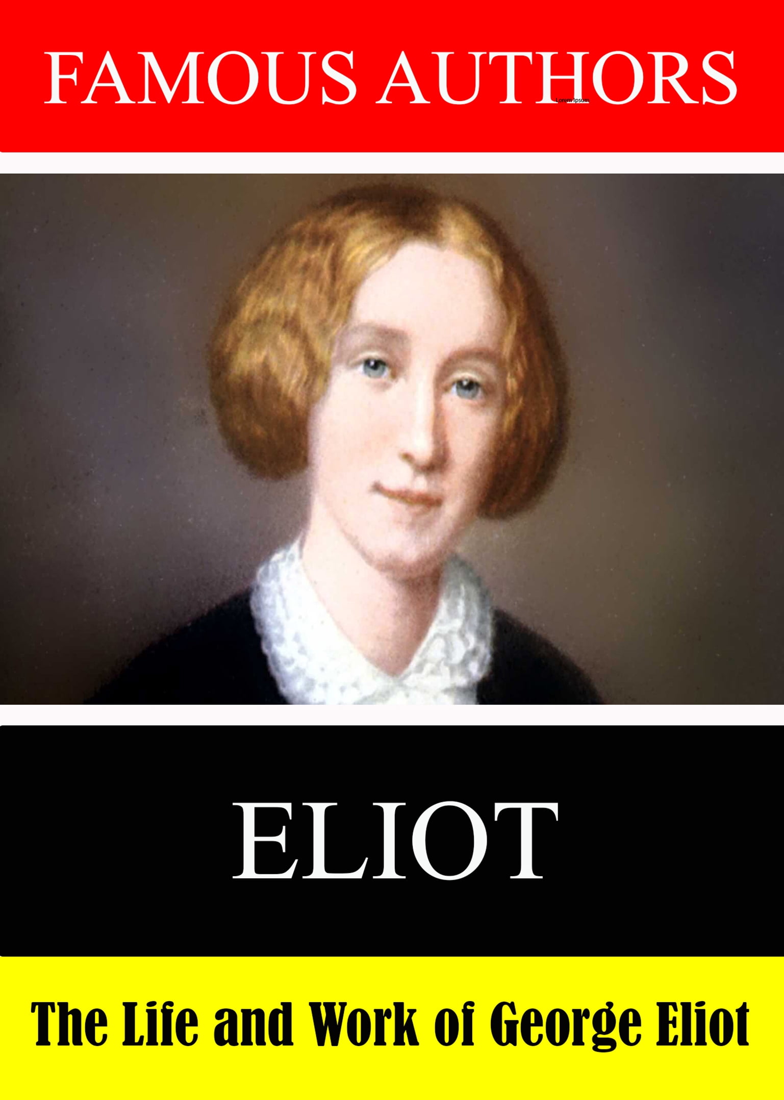 Famous Authors: The Life and Work of George Eliot - Walmart.com
