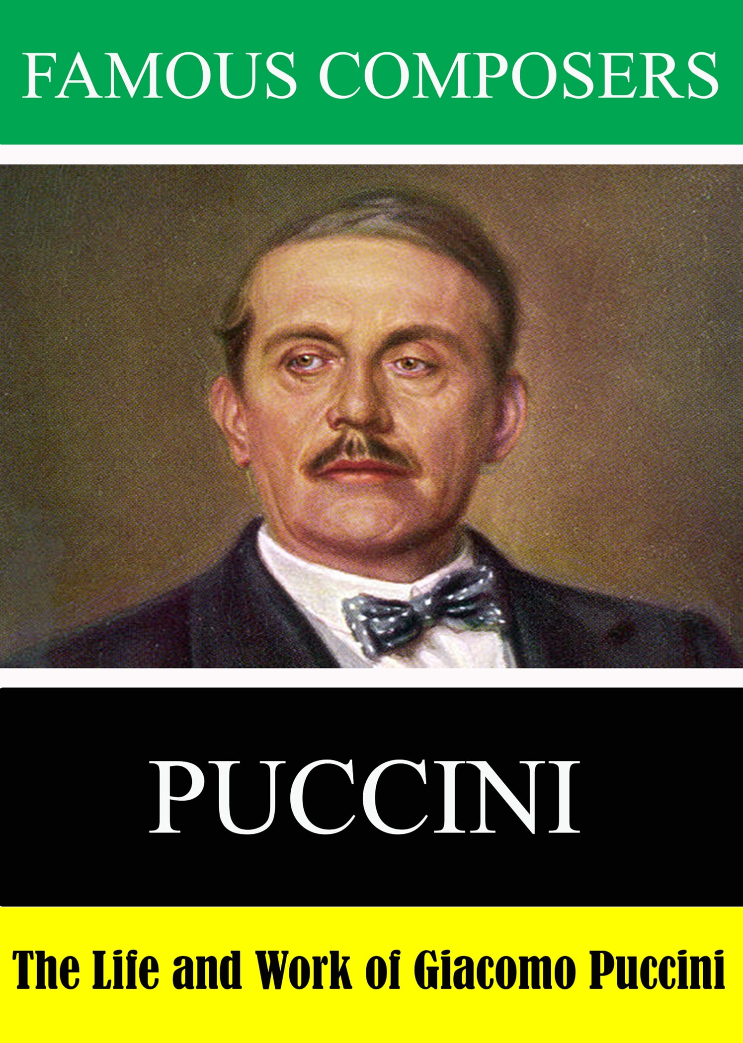 Famous Composers: The Life and Work of Giacomo Puccini - Walmart.com