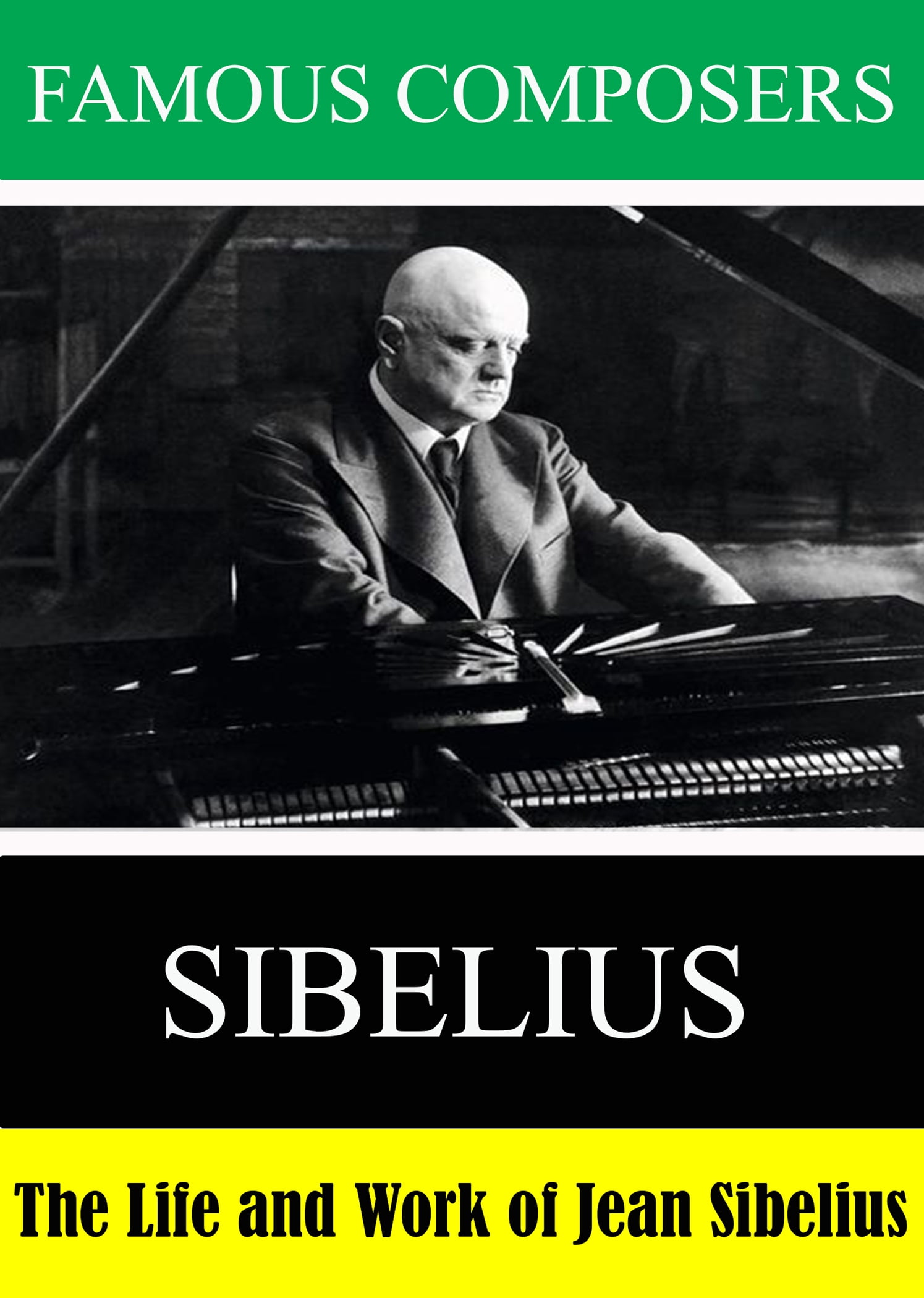 Famous Composers: The Life and Work of Jean Sibelius - Walmart.com