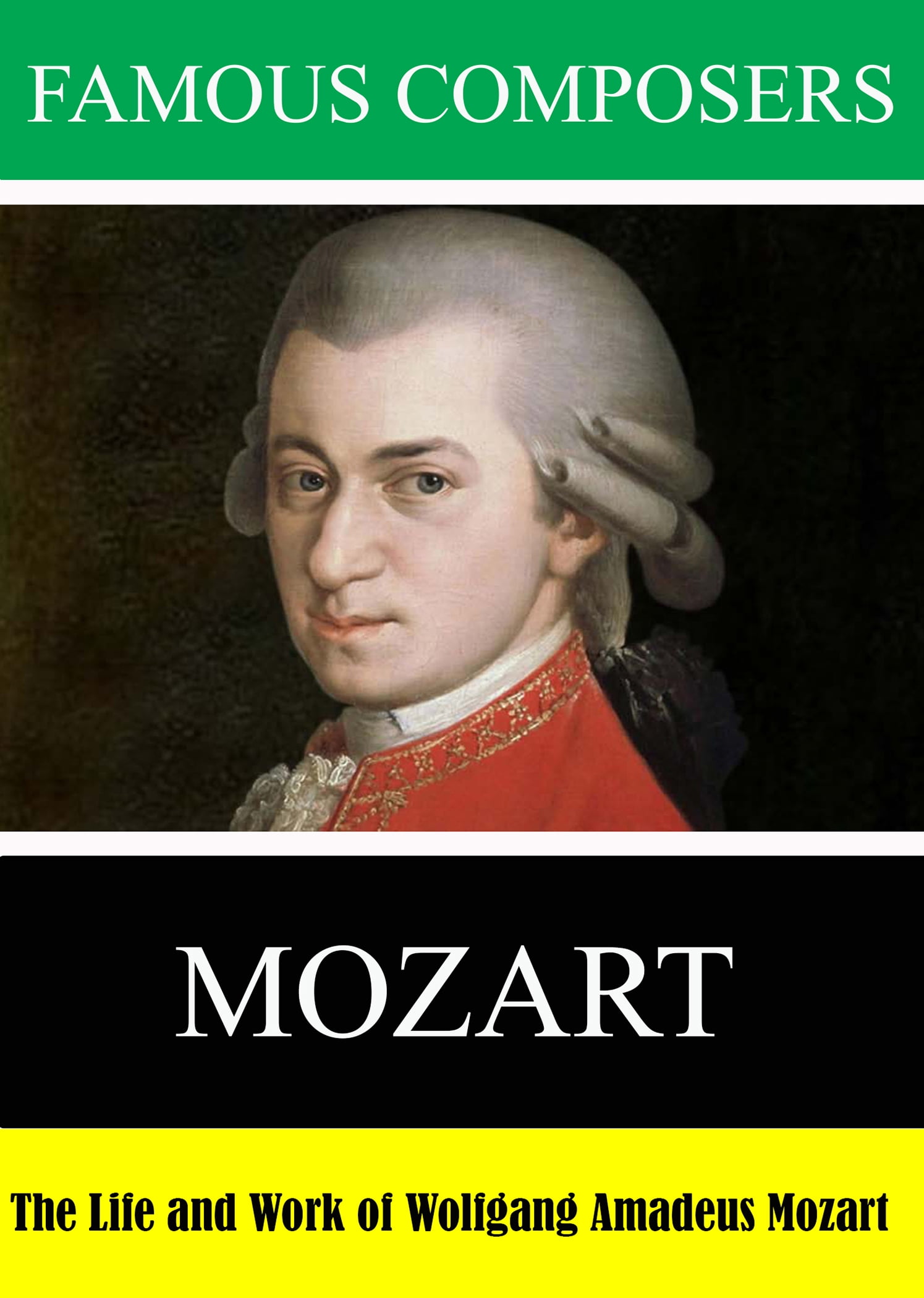 その他 Famous Composers: Wolfgang Amadeus Mozart [DVD] Famous Composers: The Life and Work of Wolfgang Amadeus