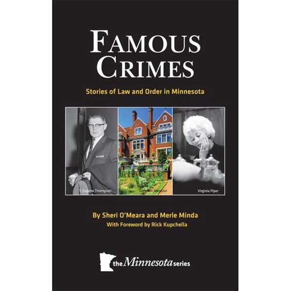 Pre-Owned Famous Crimes: Stories of Law and Order in Minnesota (Paperback) 0978795652 9780978795658