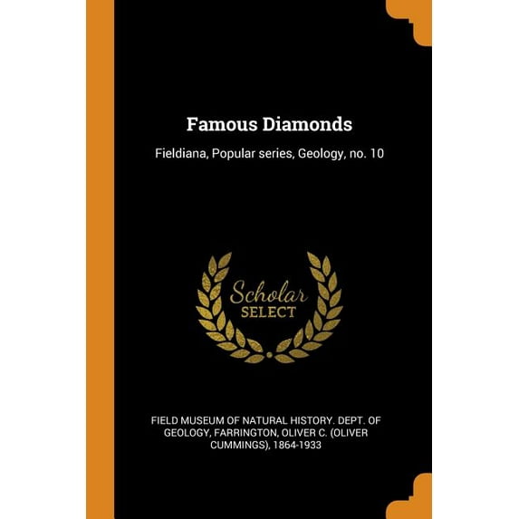Famous Diamonds : Fieldiana, Popular Series, Geology, No. 10 (Paperback)