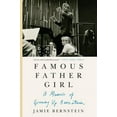 thumbnail image 1 of Famous Father Girl: A Memoir of Growing Up Bernstein, (Paperback), 1 of 1