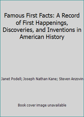 Pre-Owned Famous First Facts: A Record of First Happenings, Discoveries ...