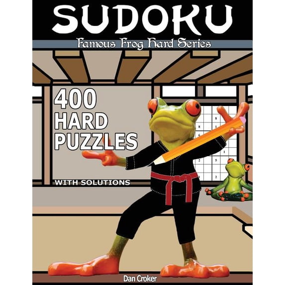 Famous Frog Hard: Famous Frog Sudoku 400 Hard Puzzles With Solutions : A Hard Series Book (Series #2) (Paperback)