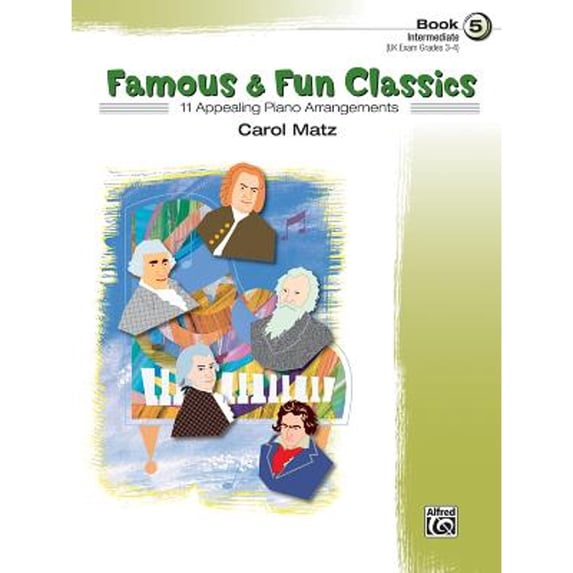 Pre-Owned Famous & Fun Classics, Book 5 (Intermediate): 11 Appealing Piano Arrangements (Paperback) 0739038850 9780739038857