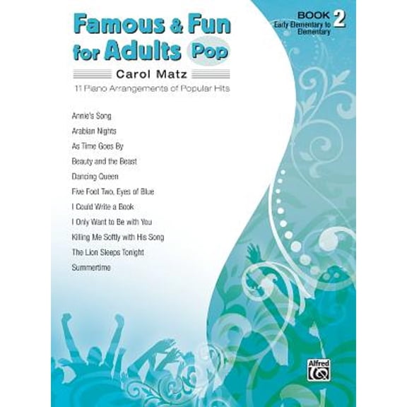 Pre-Owned Famous & Fun for Adults -- Pop, Bk 2: 11 Piano Arrangements of Popular Hits (Famous & Fun, Bk 2) (Paperback) 0739052306 9780739052303
