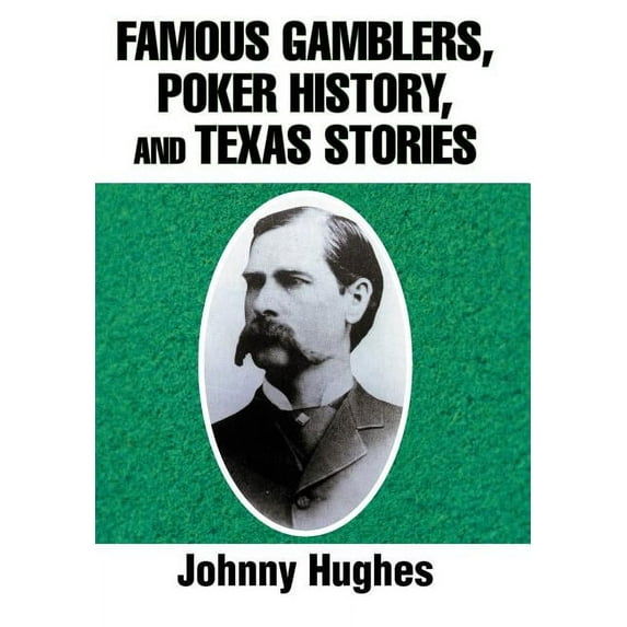 Famous Gamblers, Poker History, and Texas Stories (Hardcover)