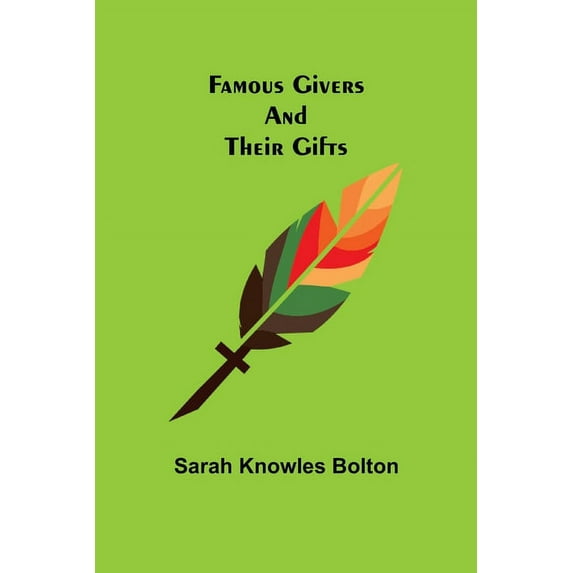 Famous Givers and Their Gifts, (Paperback)