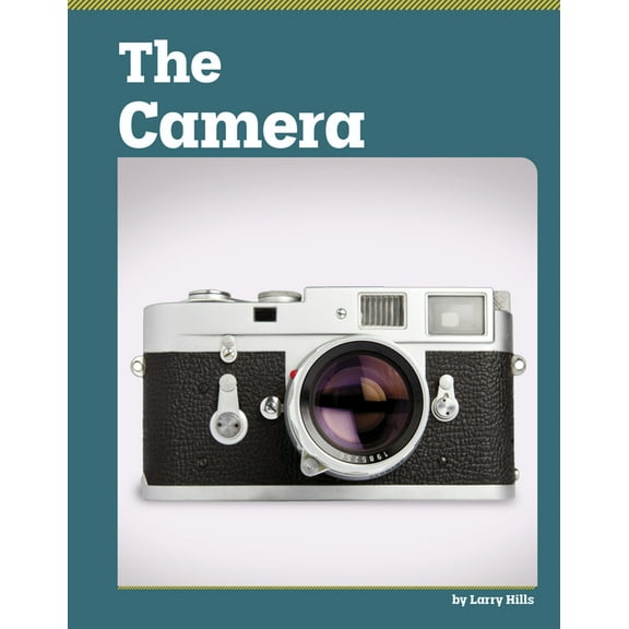 Famous Inventions The Camera, (Hardcover)