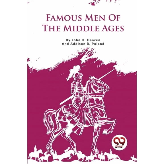 Famous Men Of The Middle Ages, (Paperback)