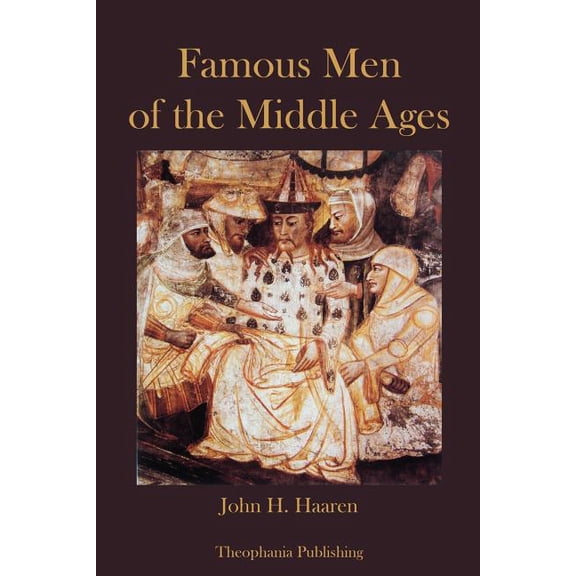 Famous Men of the Middle Ages