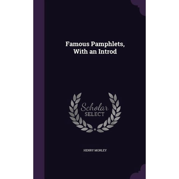 Famous Pamphlets, With an Introd (Hardcover)