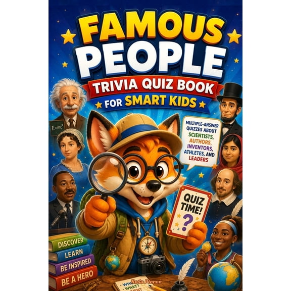 Famous People Trivia Quiz Book for Smart Kids: Multiple-Answer Quizzes About Scientists, Authors, Inventors, Athletes, a, (Paperback)