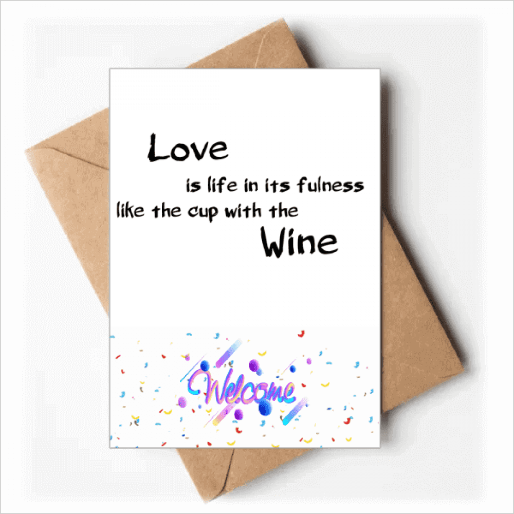 Famous Poetry Quote Love Like Wine Welcome Back Greeting Cards Envelopes Blank