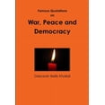 thumbnail image 1 of Famous Quotations on War, Peace and Democracy, (Paperback), 1 of 1