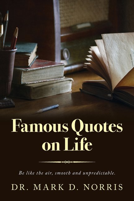 Famous Quotes on Life, (Paperback)
