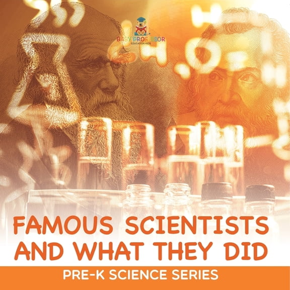 Famous Scientists and What They Did: Pre-K Science Series, (Paperback)