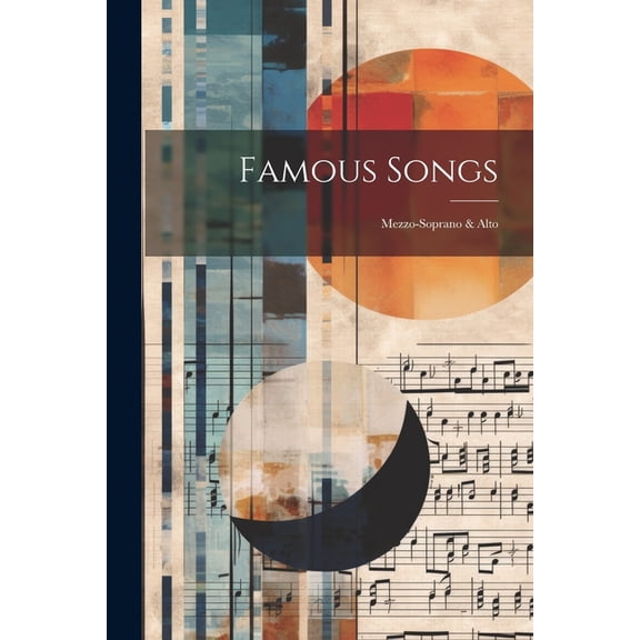 Famous Songs: Mezzo-soprano & Alto (Paperback)
