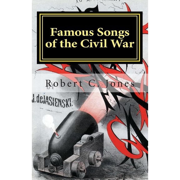 Famous Songs of the Civil War (Paperback)