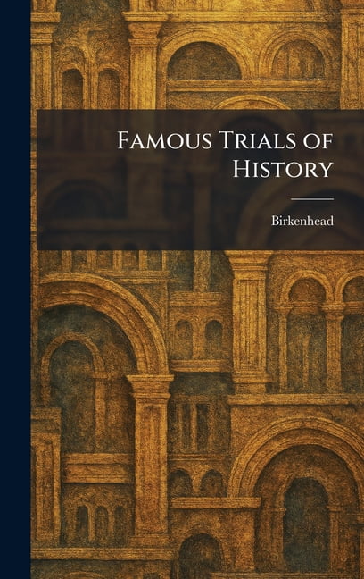 Famous Trials of History, (Hardcover)