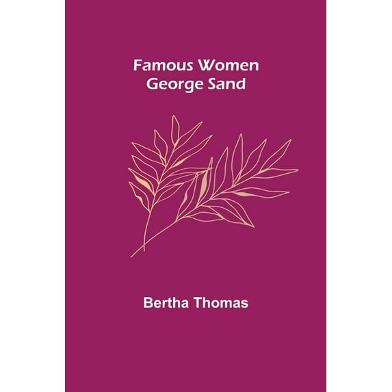 Famous Women: George Sand, (Paperback)